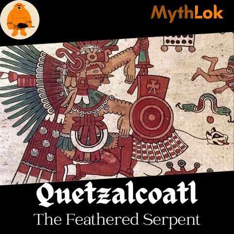 Quetzalcoatl : The Feathered Serpent