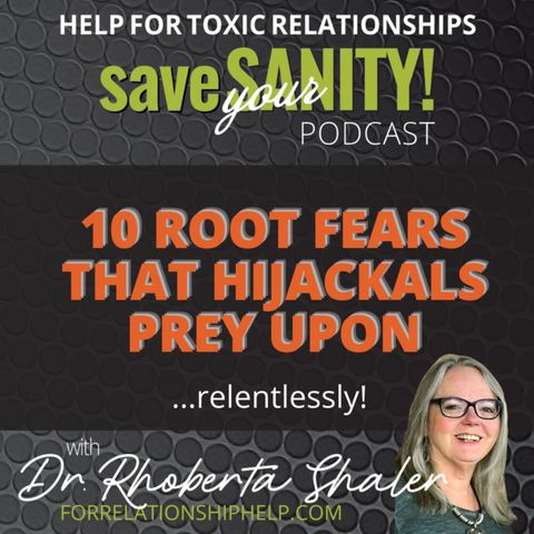 10 Root Fears That Hijackals Prey On...Relentlessly