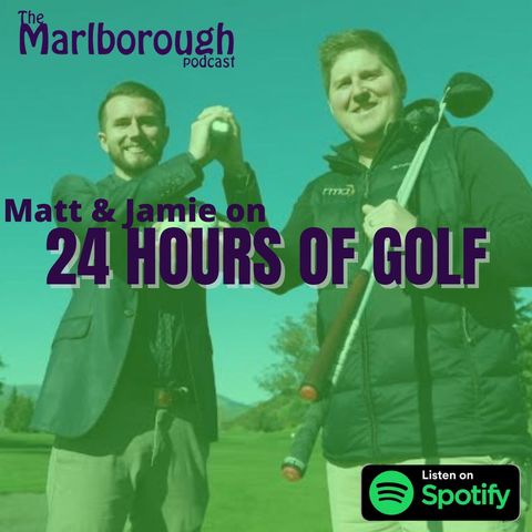 24 Hours of Golf with Matt and Jamie