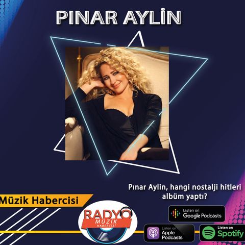 Pınar Aylin Hangi Nostalji Hitleri Albüm Yaptı ?
