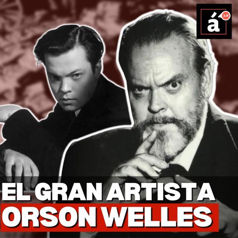 Orson Welles: el director de cine más versátil del siglo XX