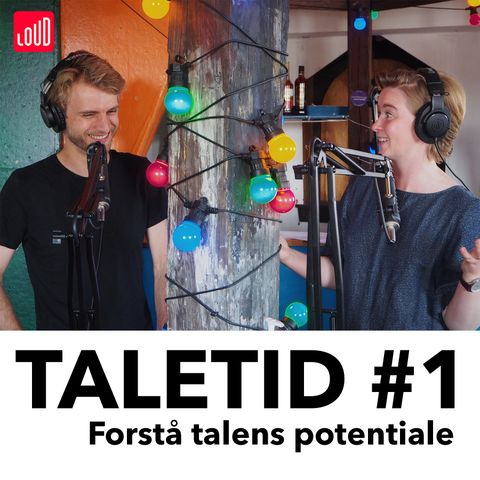 #1 - Forstå talens potentiale