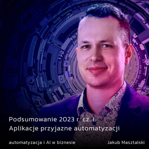 Podsumowanie 2023 r. cz. I: Aplikacje przyjazne automatyzacji