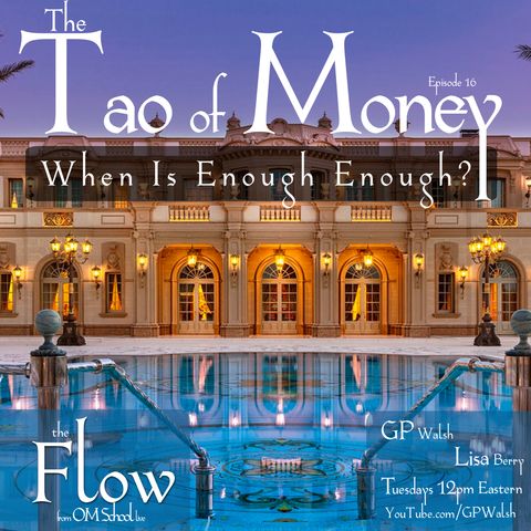 Episode 016 - The Tao of Money - When Is Enough Enough