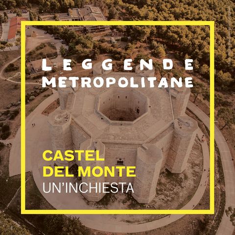 Gli enigmi di Castel del Monte | #20