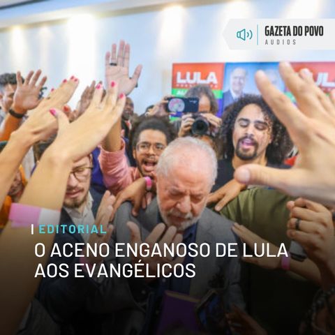 Editorial: O aceno enganoso de Lula aos evangélicos