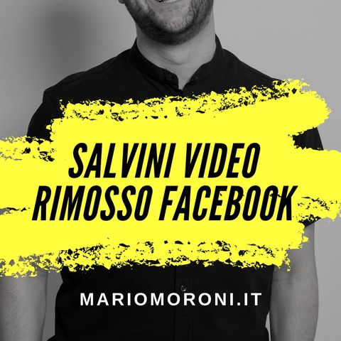 Facebook ha rimosso il video di Salvini al citofono