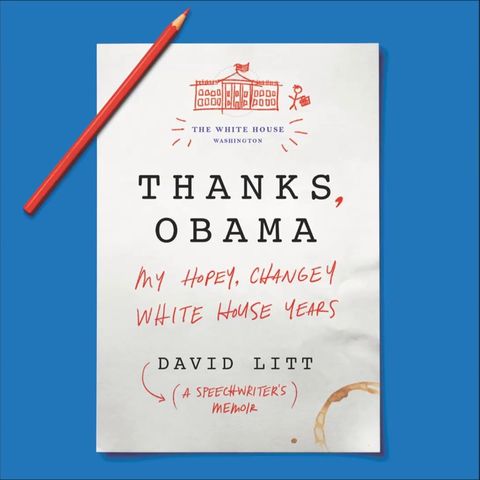 David Litt Thanks Obama