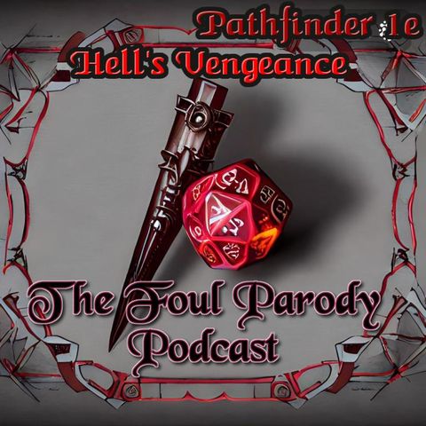 P1e Hell's Vengeance: "The Foul PARODY Podcast" Ep.4 "The Sheriff"