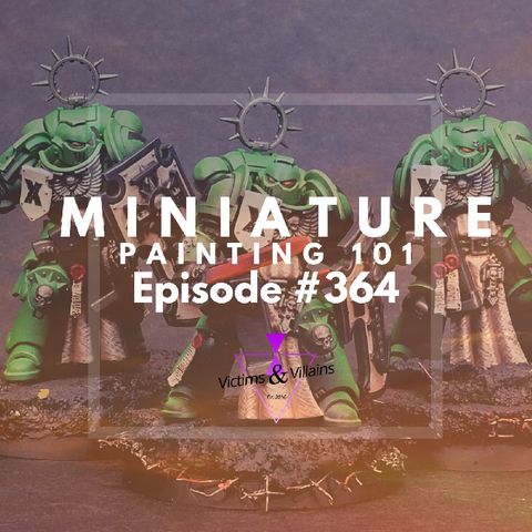 #364 | Miniature Painting 101