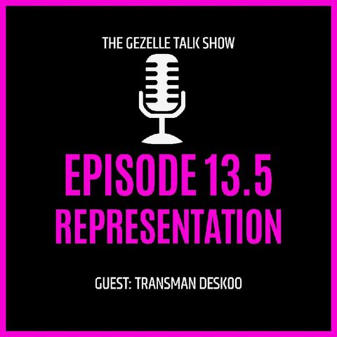 Episode 13 - Gezelle & Deskoo talk