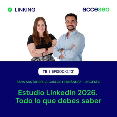 #98. Estudio LinkedIn 2026. Todo lo que debes saber