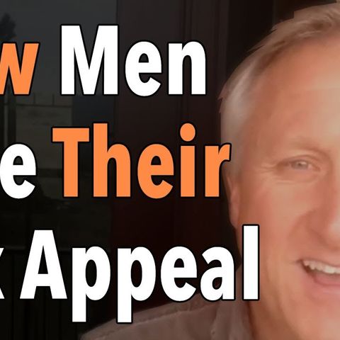 How Men Lose Their Sex Appeal