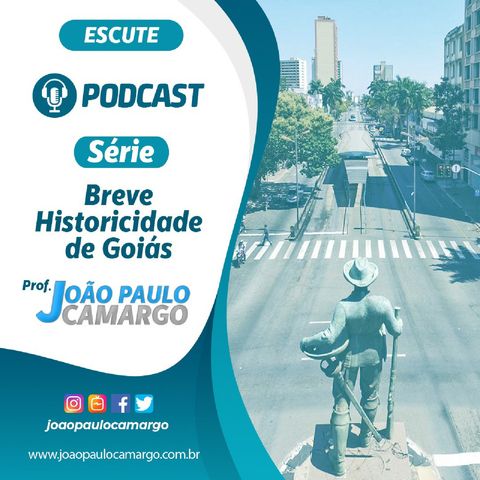 3° Áudio - Arraial Sant'Ana - Início do povoamento de Goiás