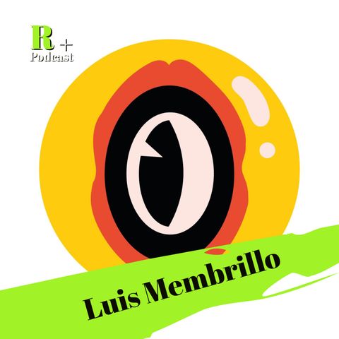 Entrevistas Luis Membrillo (CDMX)