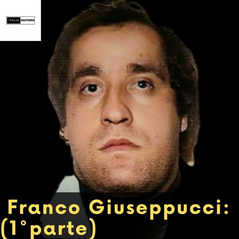 Franco Giuseppucci (1° parte)
