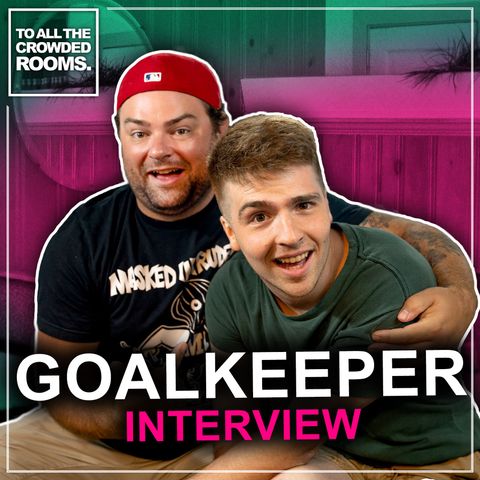 Episode 22: Goalkeeper - Life In Slow Motion