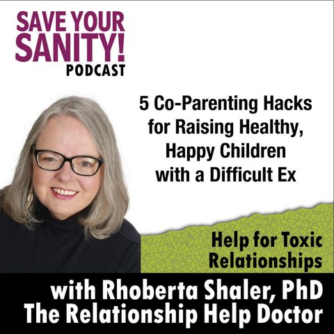 5 Co-Parenting Hacks for Raising Healthy, Happy Children with a Difficult Ex