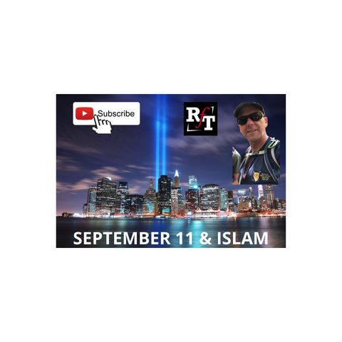 Islam & September 11th - 9:16:20, 8.39 PM
