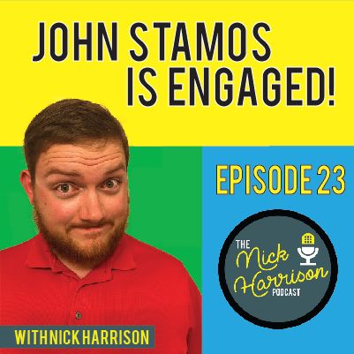 Episode 23: John Stamos Is Engaged & We Guess Katelyn's Age By Food