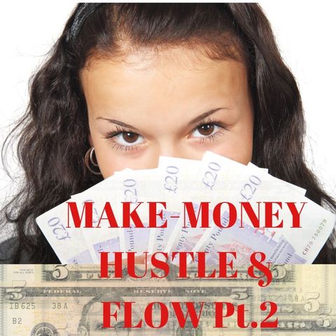 #Make Money-Hustle & Flow Pt.2