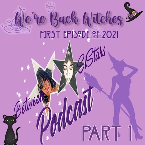 We're Back Witches!! 🌟💜🌟Part 1