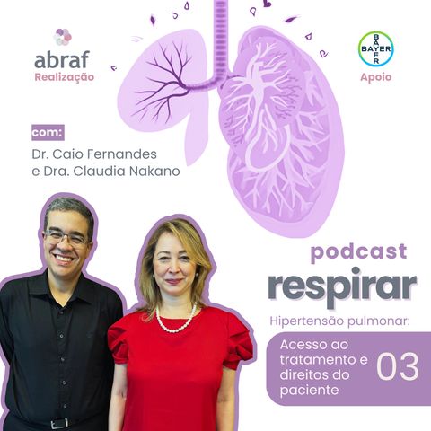 #3 Hipertensão Pulmonar: Acesso ao Tratamento e Direitos do Paciente