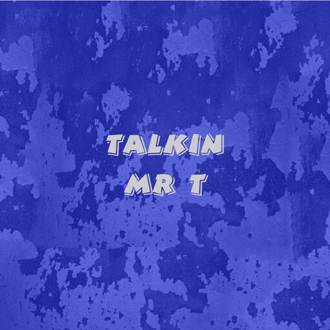 Episode 41 - Talkin Mr T