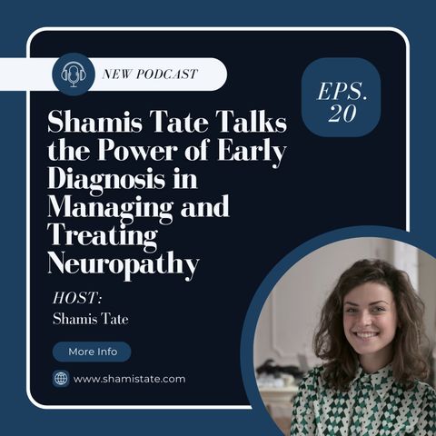 Shamis Tate Talks the Power of Early Diagnosis in Managing and Treating Neuropathy