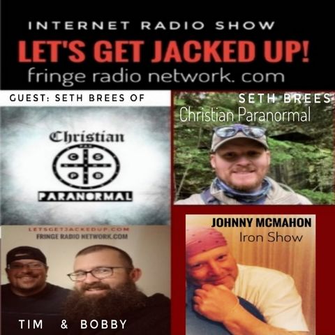 LET'S GET JACKED UP! Christian Paranormal-Guest Seth Brees!