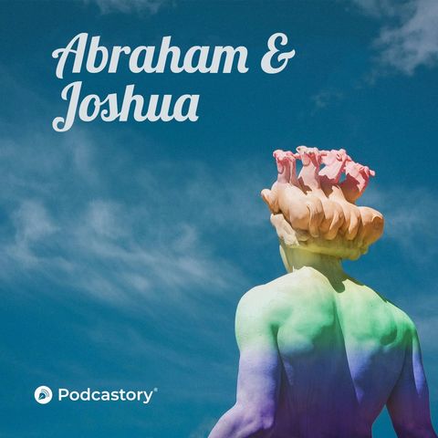 ABRAHAM & JOSHUA