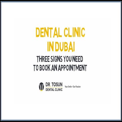 Dental Clinic In Dubai - Three Signs You Need To Book An Appointment