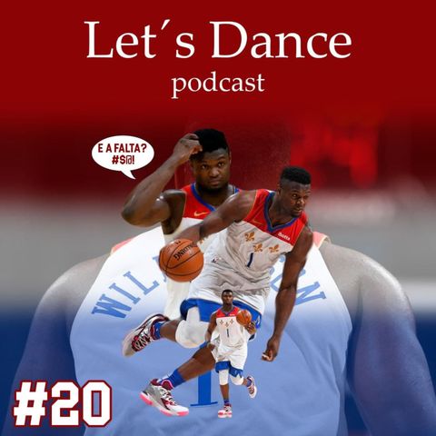 Let's Dance Podcast #20 - Arbitragem está sendo justa com Zion?