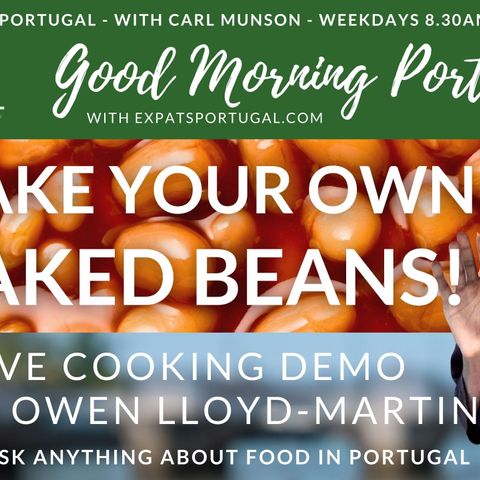 Make your own Baked Beans on Good Morning Portugal! with Owen Lloyd-Martin