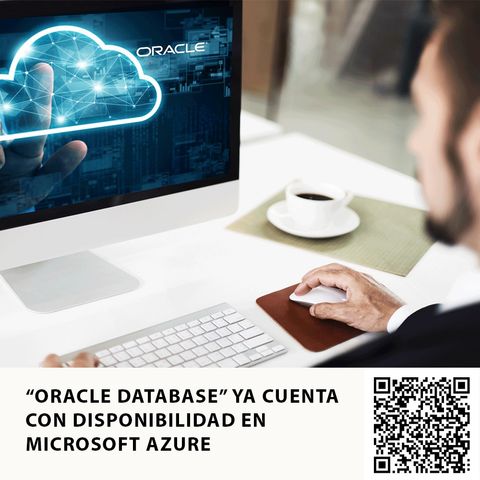 “ORACLE DATABASE” YA CUENTA CON DISPONIBILIDAD EN MICROSOFT AZURE