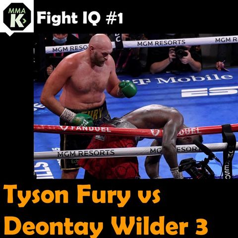 Fight IQ #1 - Tyson Fury vs Deontay Wilder 3