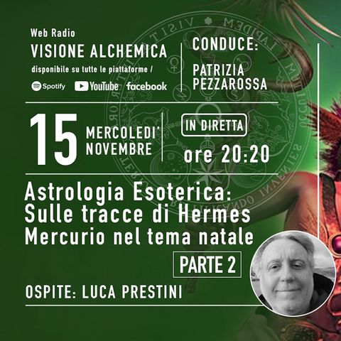 LUCA PRESTINI - ASTROLOGIA ESOTERICA - Sulle tracce di Hermes - Mercurio nel tema natale - 2° parte