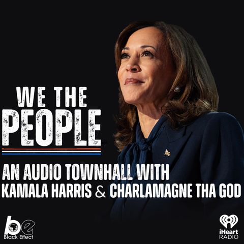 We The People: Townhall with Kamala Harris and Charlamagne Tha God