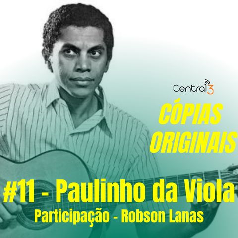 #11 - Paulinho da Viola (Participação: Robson Lanas)