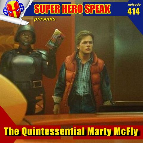 #414: The Quintessential Marty McFly