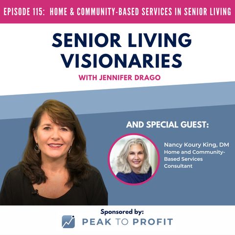 Episode 115: Home and Community-based Services in Senior Living