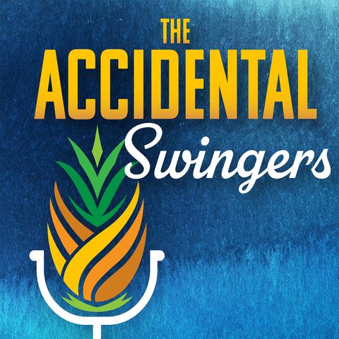 How to become an Accidental Swinger