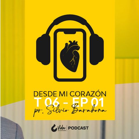 🎧💛 EP.1 DESESPERANZA | Podcast Desde Mi Corazón - Temporada 6