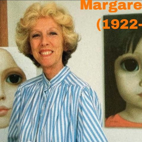 Margaret Keane (1927-2022)
