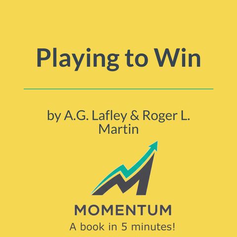 Playing to win: The five questions that define your strategy (A.G. Lafley & Roger L. Martin)