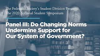 Panel III: Do Changing Norms Undermine Support for Our System of Government?