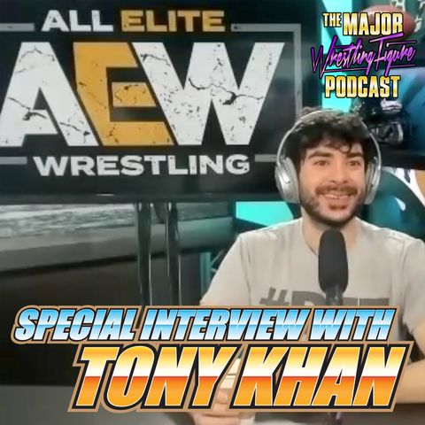 Special Edition Interview w/ Tony Khan