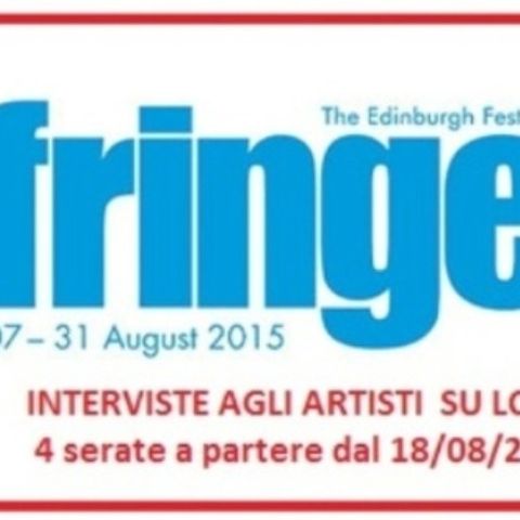 Podcast Diretta 18/08/2015 Fringe con Stefania DelBravo Diretrice istituto Cultura Edimburgo e la prima artista Anna Carfora....