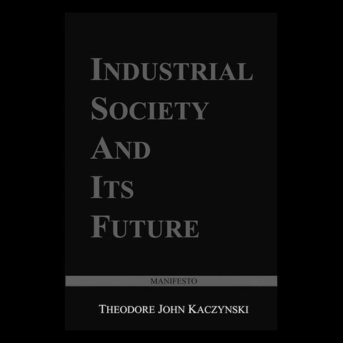 Review: Industrial Society and its Future by Ted Kaczynski
