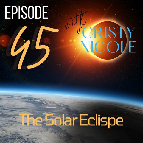 #45 The Solar Eclispe